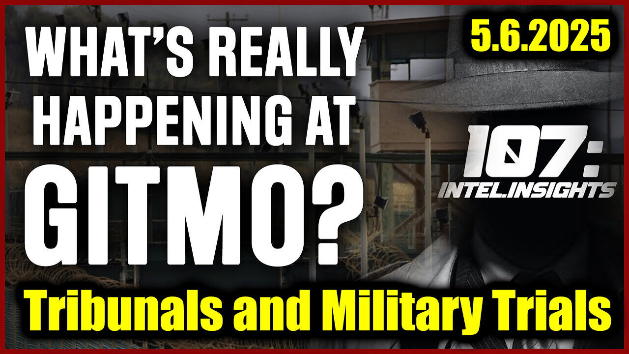 Juan O Savin 107 - GITMO Update 5.6.25: Tribunals and Military Trials to Start