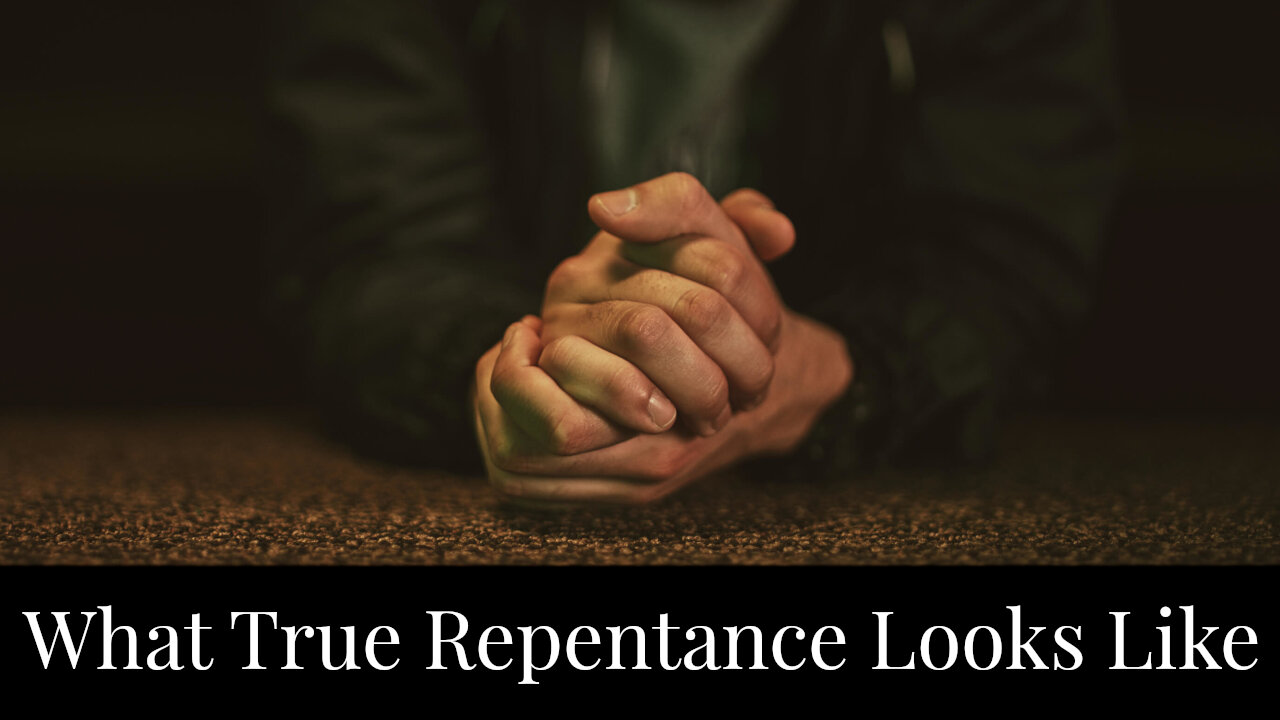 What True Repentance Looks Like