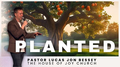 Planted | Pastor Lucas Jon Bessey