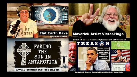 Flat Earth Dave Victor Hugo Antarctica Will Duffy Final Experiment Sandy Hook Alex Jones Jim Fetzer