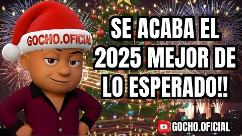 SE ACABA EL 2025 MEJOR DE LO ESPERADO!! | 31DIC2025 | [GOCHO.OFICIAL]