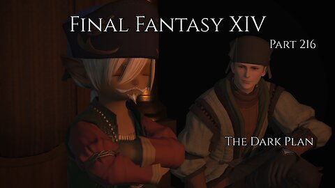 Final Fantasy XIV Part 216 - The Dark Plan