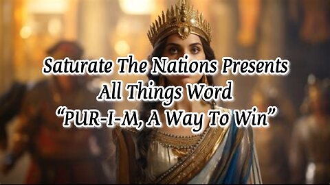 All Things Word: "PUR-I-M, A Way To Win""