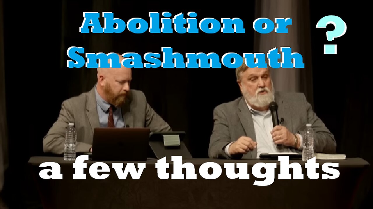 Abolition or Smashmouth, a few thoughts