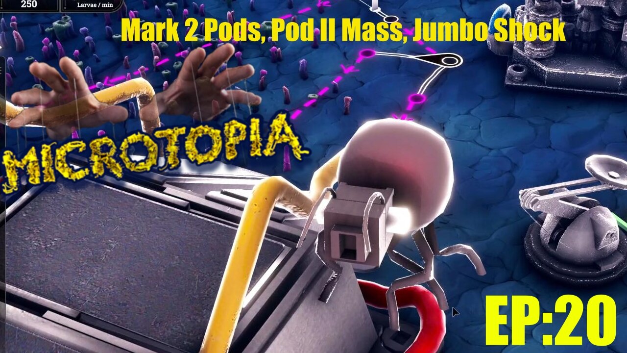 Microtopia: Mark 2 Pods, Pod II Mass, Jumbo Shock, Ep.20
