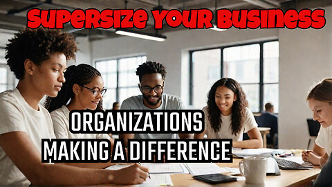Volunteer As An Organization To Make A Difference And Supersize Your Business!