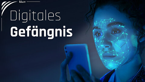 Menschheit auf direktem Weg ins digitale Gefängnis!
