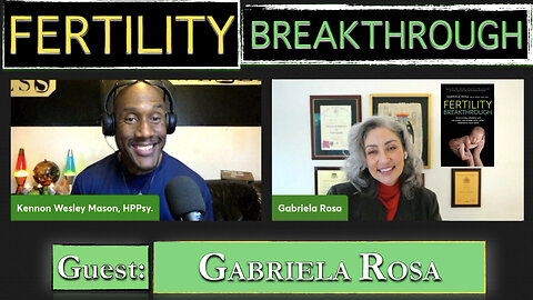 FERTILITY BREAKTHROUGH - GUEST: GABRIELLA ROSA - EP#81