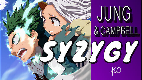 SYZYGY: Integrate The Feminine (My Hero As Myth)