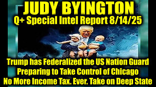 Judy Byington: Un-Redacted 8.14.25: No More Income Tax. Ever. Take on Deep State
