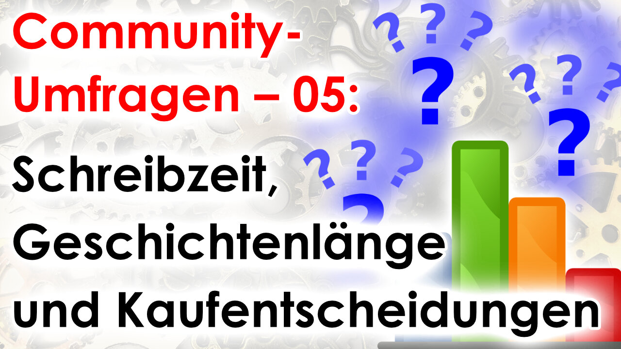 Schreibzeit, Geschichtenlänge und Kaufentscheidungen (Community-Umfragen – 05)