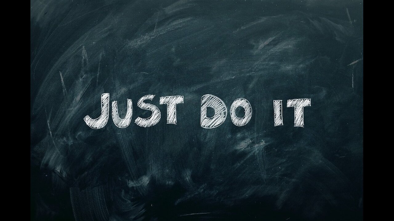 Just do it