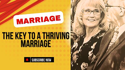 The Key to a Thriving Marriage