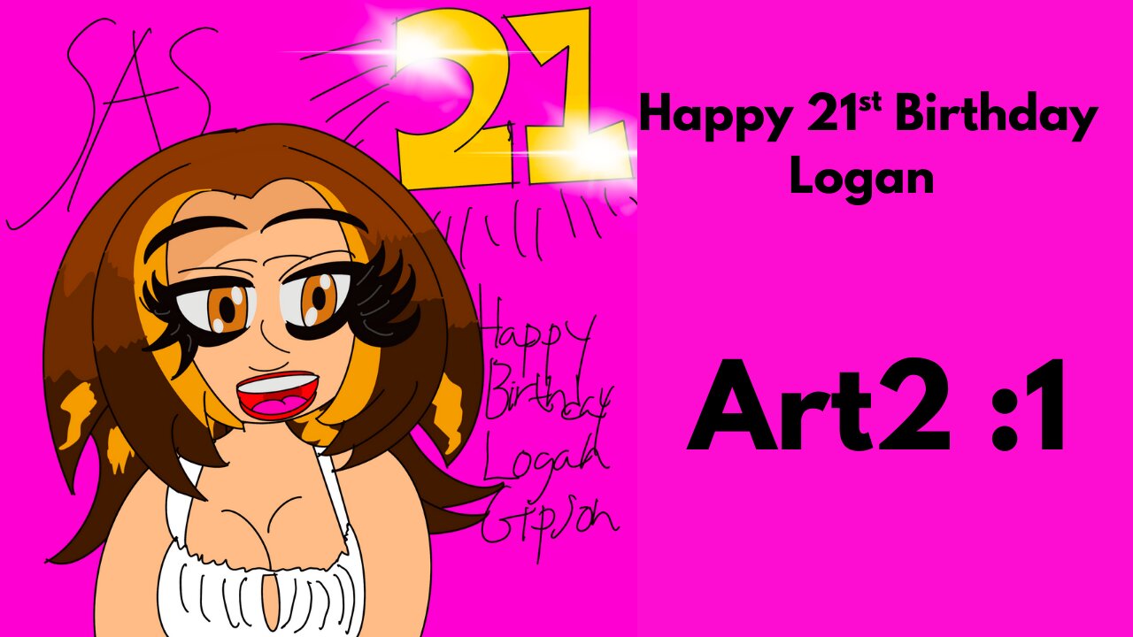 Art2 :1 | Happy 21st Birthday Logan