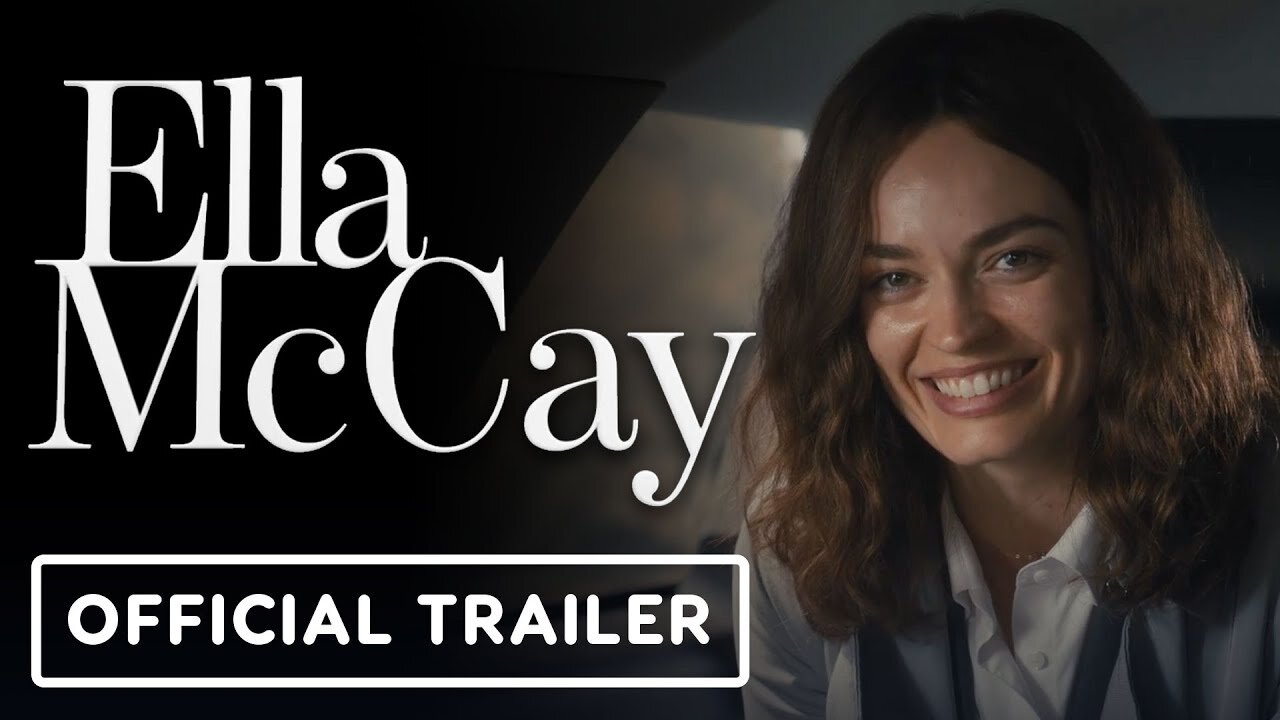 ELLA MCCAY Official Trailer (NEW 2025)
