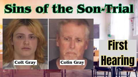 "Sins of the Son"-Trial - Colin Gray, father of School Shooter Colt Gray.