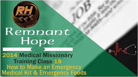 2014 Medical Missionary Training Class 18: How to Make an Emergency Medical Kit & Emergency Foods