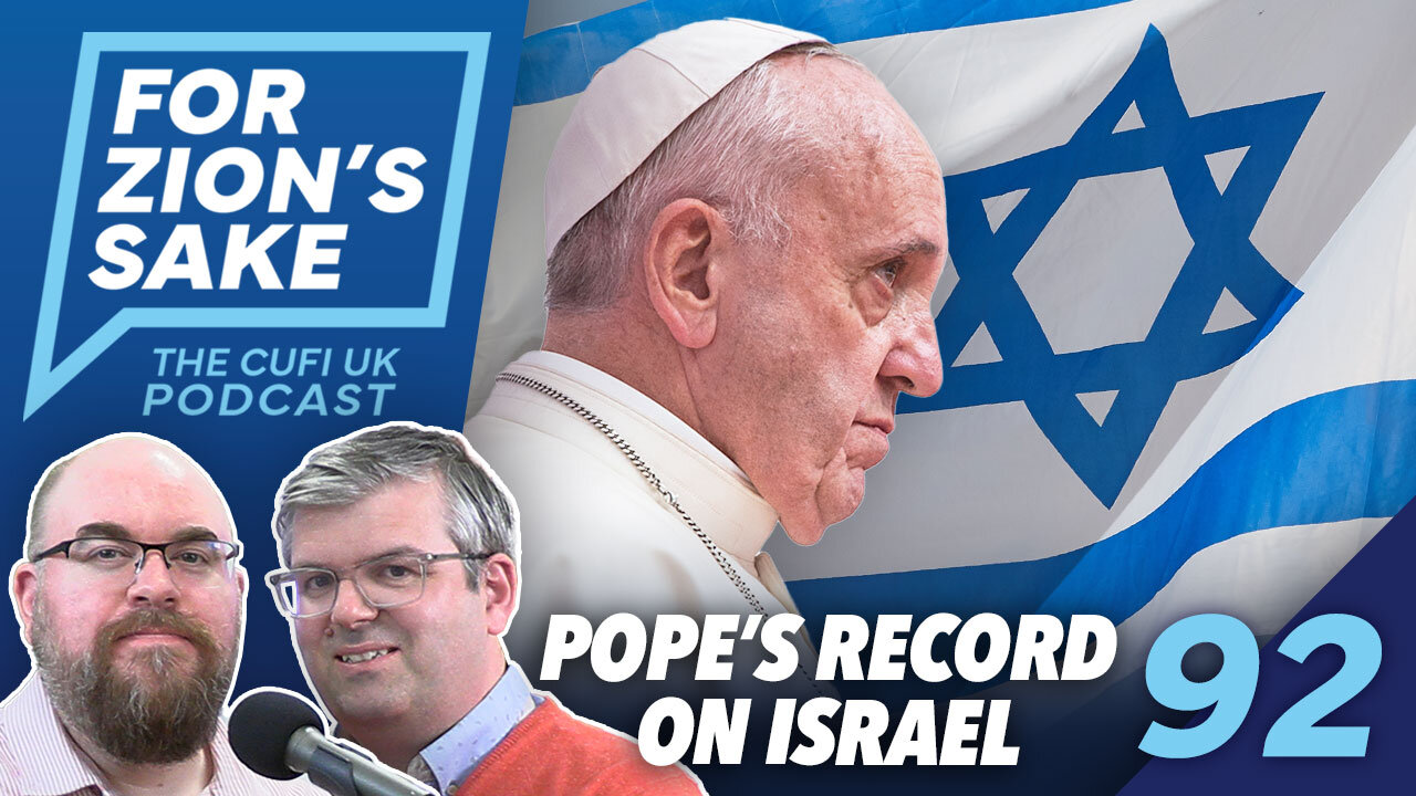 EP92 For Zion's Sake Podcast - Why Hamas sent condolences for Pope Francis