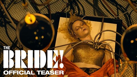 The Bride! Official Teaser 