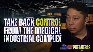 We Don't Have to Let the Medical Industrial Complex Control or Kill Us