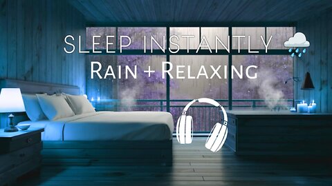 Relaxing Rain in Cozy Bedroom | Deep Sleep Music & Stress Relief Ambience