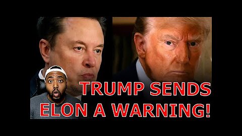 Trump Sends Elon Musk STARK Warning AGAINST Supporting Democrats As DOGE Architect DEMANDS Apology!