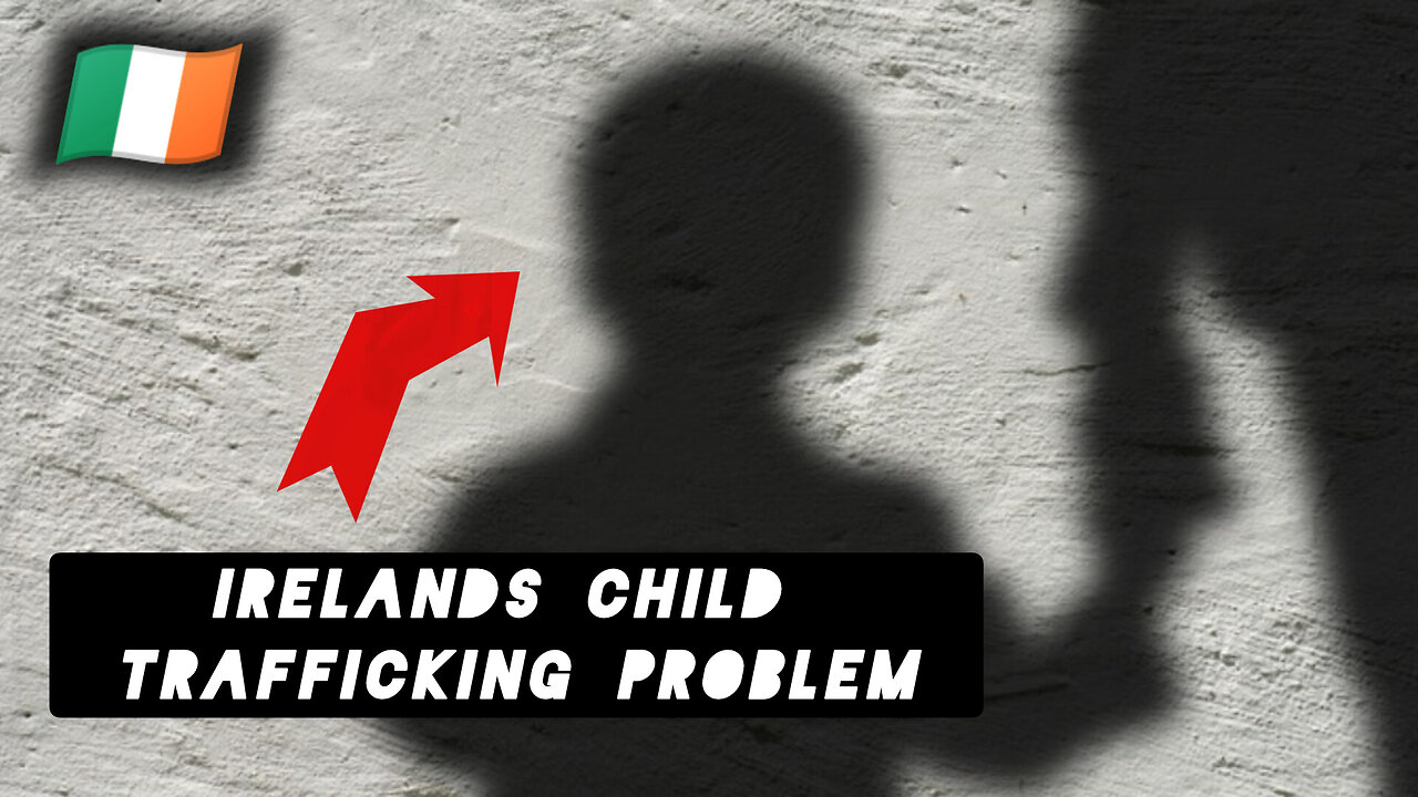 🇮🇪 IRELANDS CHILD TRAFFICKING PROBLEM (EXPOSED)