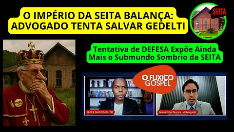 ENCURRALADO, Gedelti Manda Advogado Ao Fuxico Gospel Seita Cristã Maranata Ao Vivo EP 231