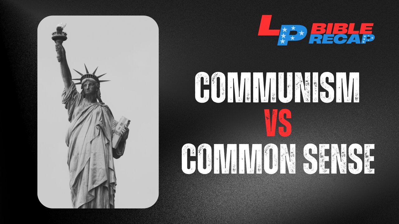 Communism VS Common Sense + Corinthians Chapter 1