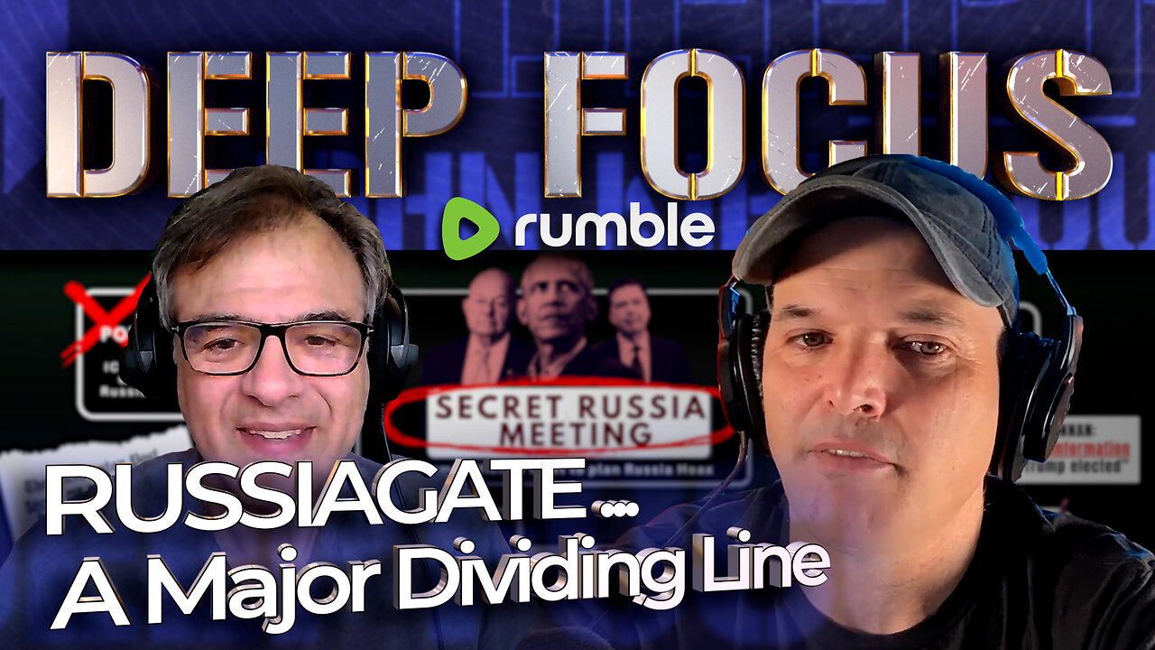 RUSSIAGATE - A Major Dividing Line with Matt Taibbi | DEEP FOCUS with John Kiriakou