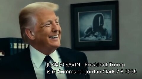 JUAN O SAVIN - President Trump is in Command & Two Flags- Jordan Clark 2 3 2026