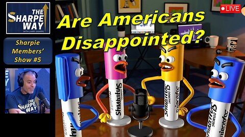 Sharpie Members' Show No. 5! Are Americans disappointed? Panel Discussion!