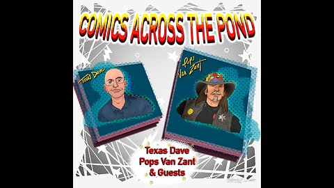 Comics Across the Pond Network Premiere