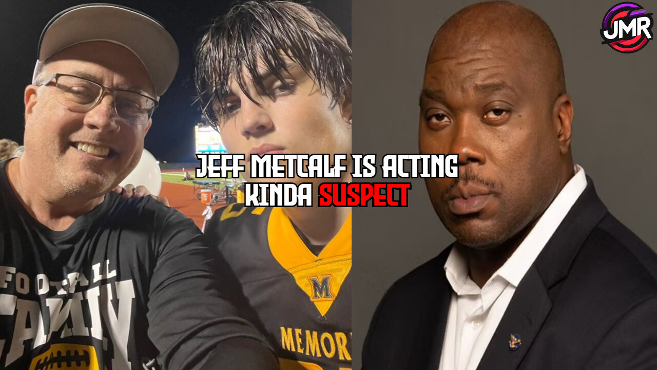 Jeff Metcalf, the father of Austin Metcalf is acting SUSPECT, accused of SA