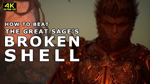 BLACK MYTH WUKONG - HOW TO BEAT THE GREAT SAGE'S BROKEN SHELL | BOSS FIGHT