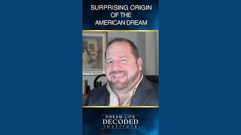 Surprising Origin of the American Dream