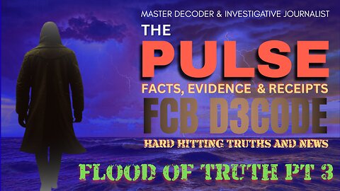 THE PULSE NEWS [10 JUL 25] FLOOD OF TRUTH PT3 - FCB D3CODE
