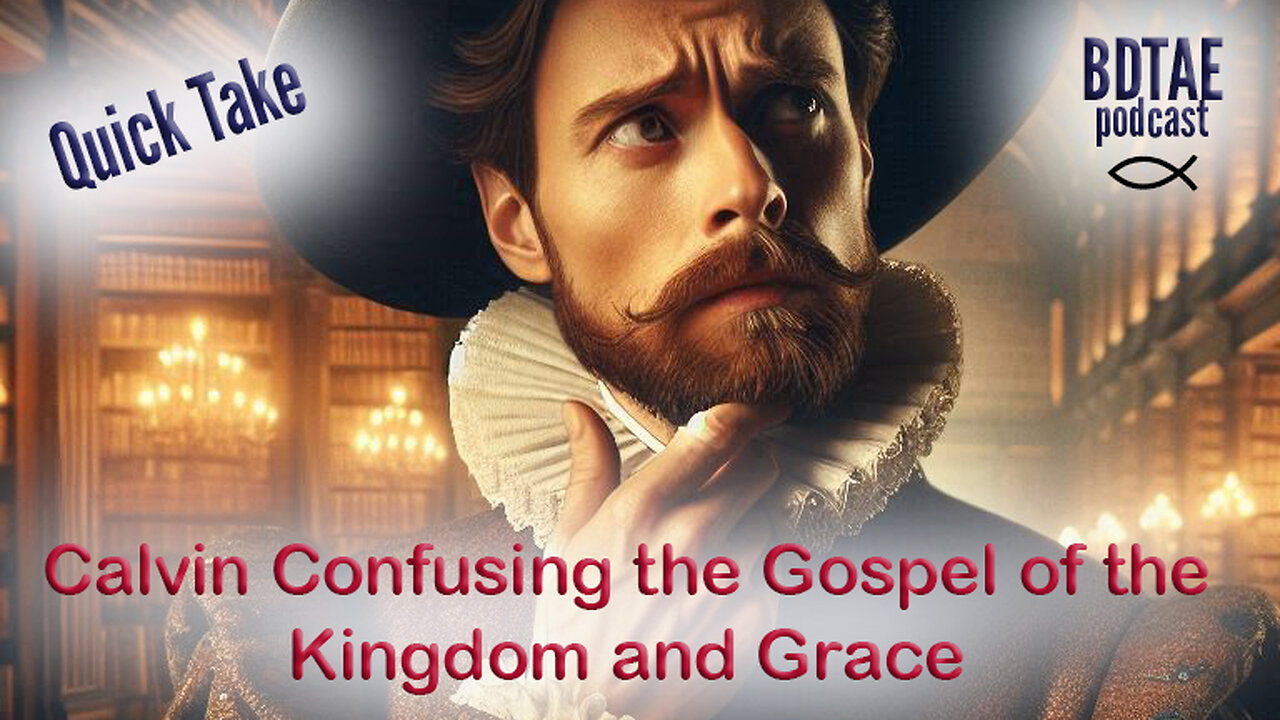 Quick Take: Calvin and The Gospel of the Kingdom