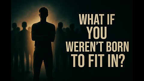 What If YOU Weren't Born To Fit In?