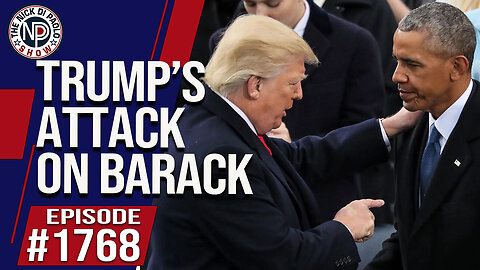 Trump’s Attack on Barack | The Nick Di Paolo Show #1768