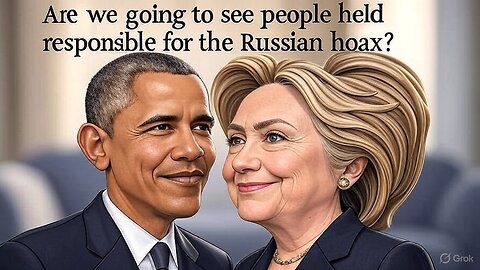 Are we going to see people held responsible for the Russian hoax?