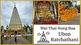 Wat Phra That Nong Bua - Unique Mahabodhi Inspired Temple - Ubon Ratchathani Thailand 2025