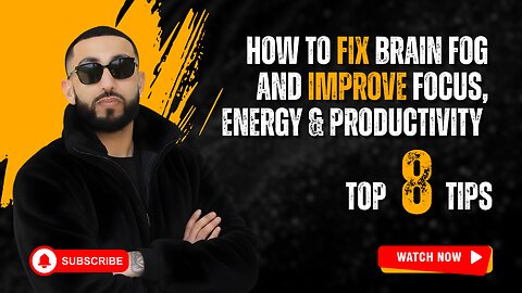 How to Fix Brain Fog and Improve Focus, Energy & Productivity