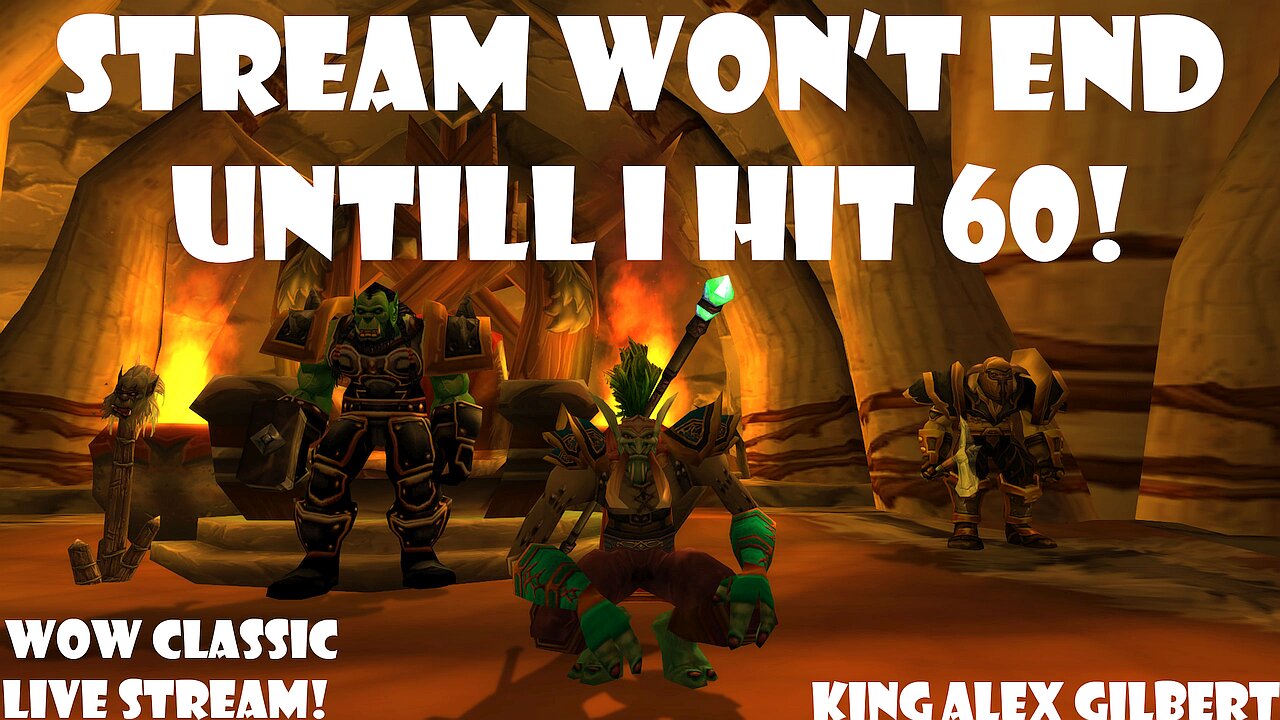Stream Won't End Until I Hit 60! | WOW Classic LIVE Stream