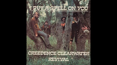 I Put A Spell On You ~ Creedence Clearwater Revival
