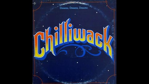 Chilliwack - Dreams, Dreams, Dreams (1977) [Full Album]