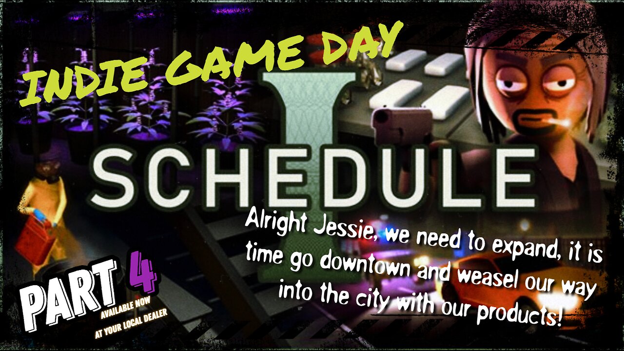 Schedule I - Part 4 - We need to expand Jessie! I need more storage (and clean money)!