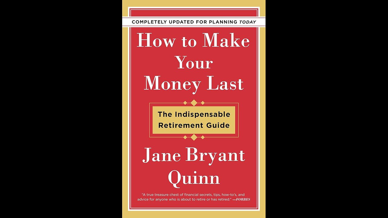 How to Make Your Money Last: The Indispensable Retirement Guide by Jane Bryant Quinn