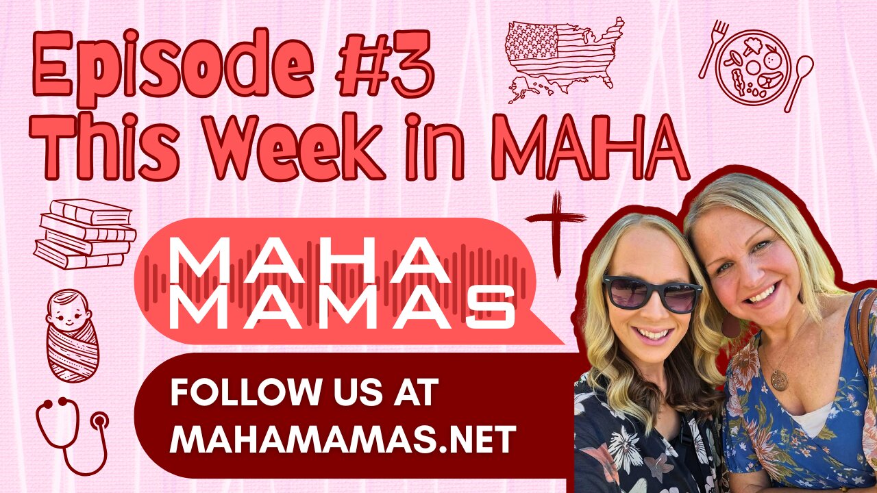 Ep #3 - This Week in MAHA