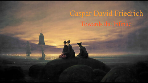 Caspar David Friedrich: Towards the Infinite (MULTISUB)